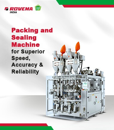 Why Leading Industries Prefer Rovema’s Packing and Sealing Machine for Superior Speed, Accuracy & Reliability?