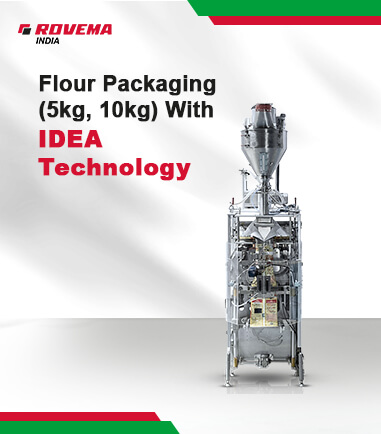 How Rovema’s IDEA Technology is Transforming 5 kg Atta Packaging